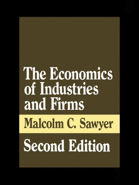 Malcolm Sawyer - Economics of Industries and Firms, E-bok