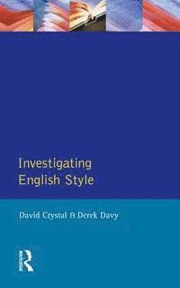 Derek Davy, David Crystal - Investigating English Style, E-bok