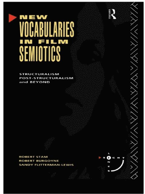 Robert Stam - New Vocabularies in Film Semiotics, E-bok