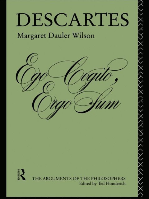 Margaret Dauler Wilson, Ted Honderich - Descartes, E-bok