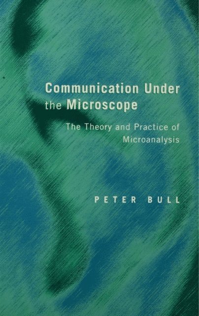 Peter Bull - Communication Under the Microscope, E-bok