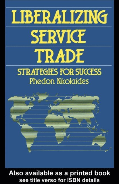 Phedon Nicolaides - Liberalizing Service Trade, E-bok