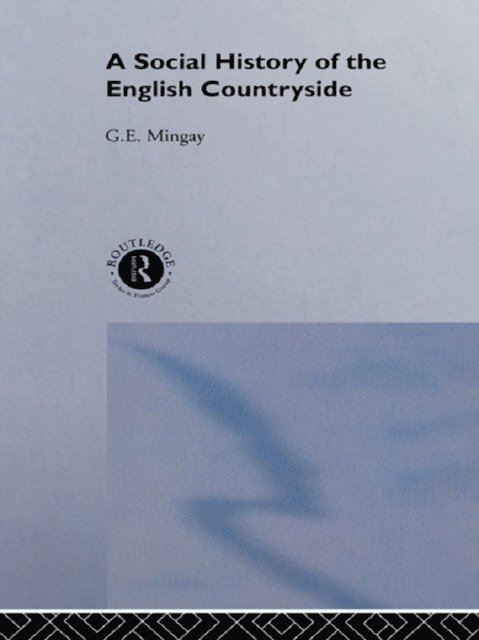 G. E. Mingay - Social History of the English Countryside, E-bok