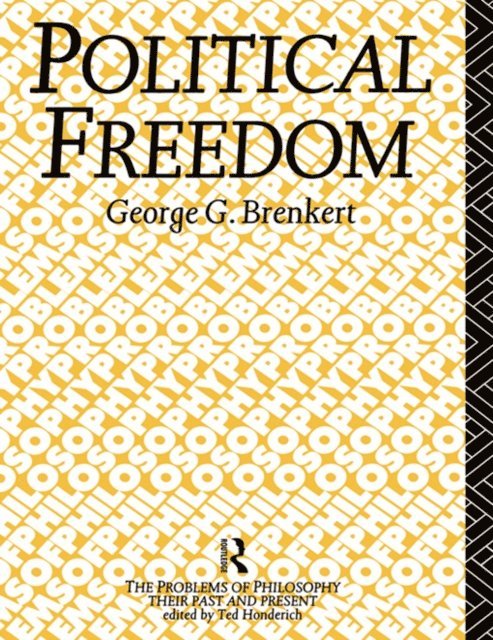 George G. Brenkert - Political Freedom, E-bok
