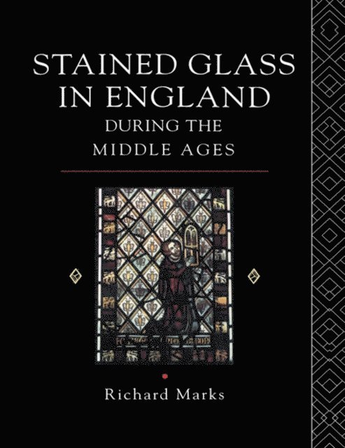 Richard Marks - Stained Glass in England During the Middle Ages, E-bok