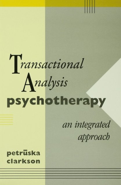 Petruska Clarkson - Transactional Analysis Psychotherapy, E-bok
