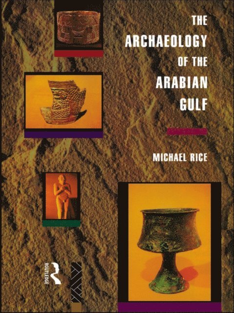 Michael Rice - Archaeology of the Arabian Gulf, E-bok