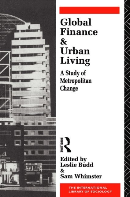 Sam Whimster, Leslie Budd - Global Finance and Urban Living, E-bok