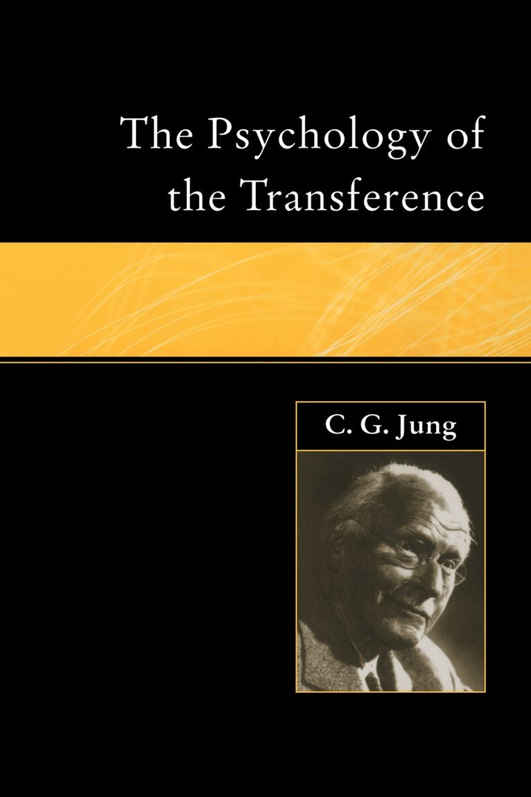 C.G. Jung - Psychology of the Transference, E-bok