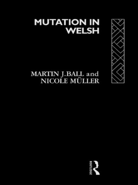 Nicole MAller, Martin J. Ball - Mutation in Welsh, E-bok