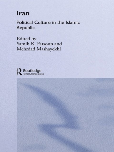 Mehrdad Mashayekhi, Samih K. Farsoun - Iran, E-bok
