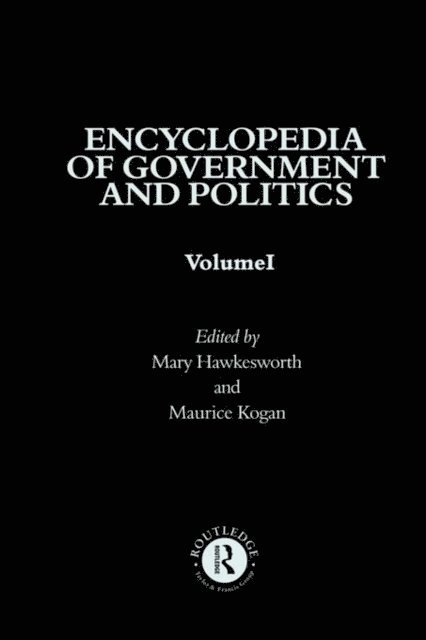 Maurice Kogan, Mary Hawkesworth - Encyclopedia of Government and Politics, E-bok