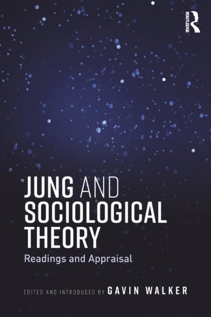 Gavin Walker - Jung and Sociological Theory, E-bok