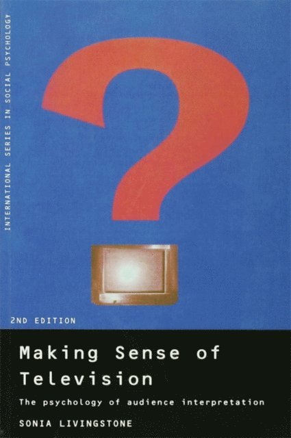 Sonia Livingstone - Making Sense of Television, E-bok