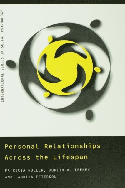 Candida Peterson, Judith Feeney, Patricia Noller - Personal Relationships Across the Lifespan, E-bok