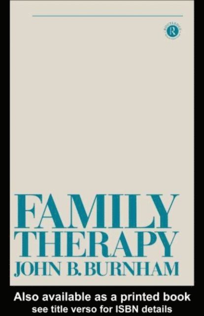 John B Burnham - Family Therapy, E-bok