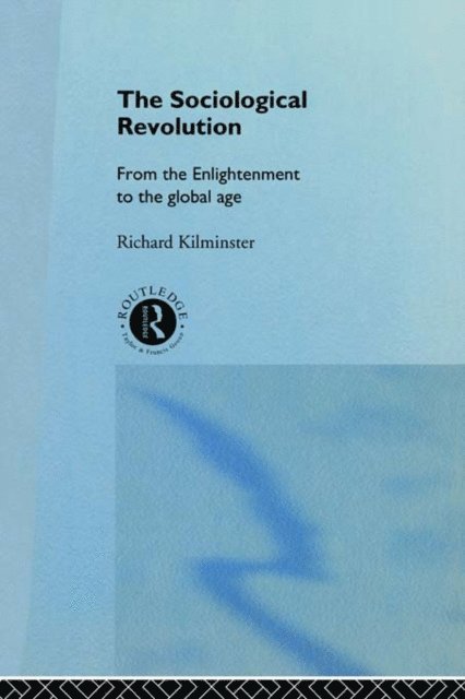 Richard Kilminster - Sociological Revolution, E-bok