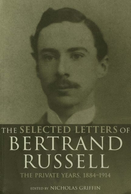 Nicholas Griffin - Selected Letters of Bertrand Russell, Volume 1, E-bok