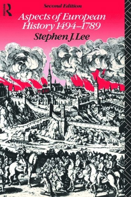 Stephen J. Lee - Aspects of European History 1494-1789, E-bok