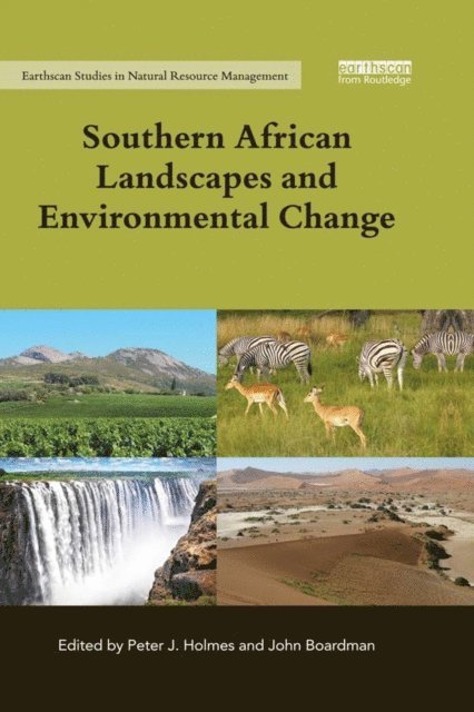 John Boardman, Peter J. Holmes - Southern African Landscapes and Environmental Change, E-bok