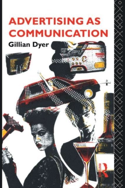Gillian Dyer - Advertising as Communication, E-bok