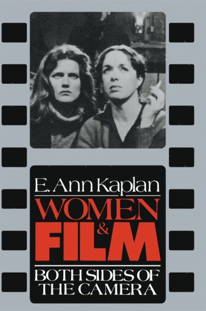 E. Ann Kaplan - Women & Film, E-bok