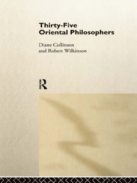 Robert Wilkinson, Dr Robert Wilkinson, Diane Collinson - Thirty-Five Oriental Philosophers, E-bok