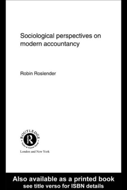 Robin Roslender - Sociological Perspectives on Modern Accountancy, E-bok