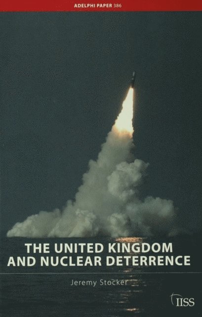 Jeremy Stocker - United Kingdom and Nuclear Deterrence, E-bok