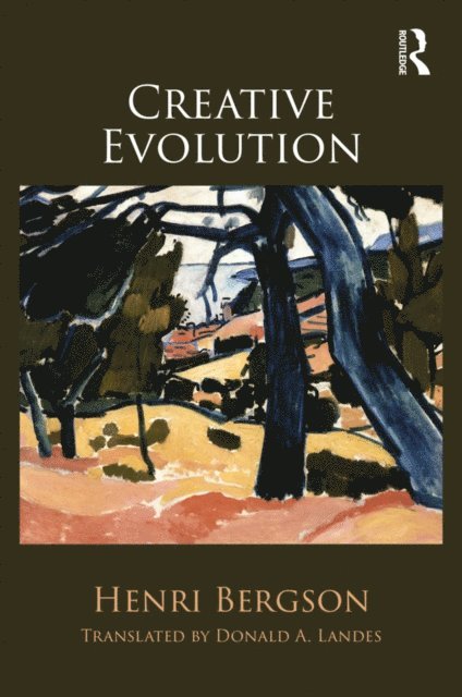 Henri Bergson - Creative Evolution, E-bok