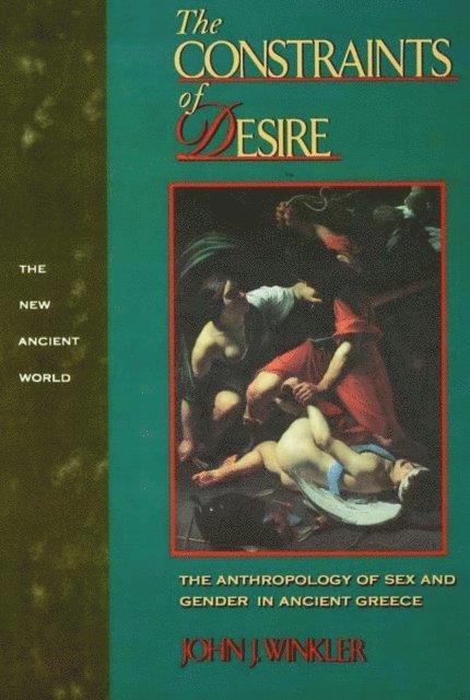 John J. Winkler - Constraints of Desire, E-bok