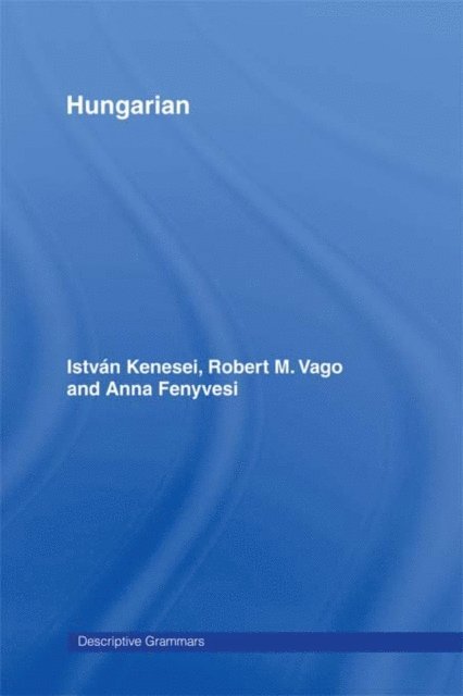 Anna Fenyvesi, Robert M. Vago, Istvan Kenesei - Hungarian, E-bok