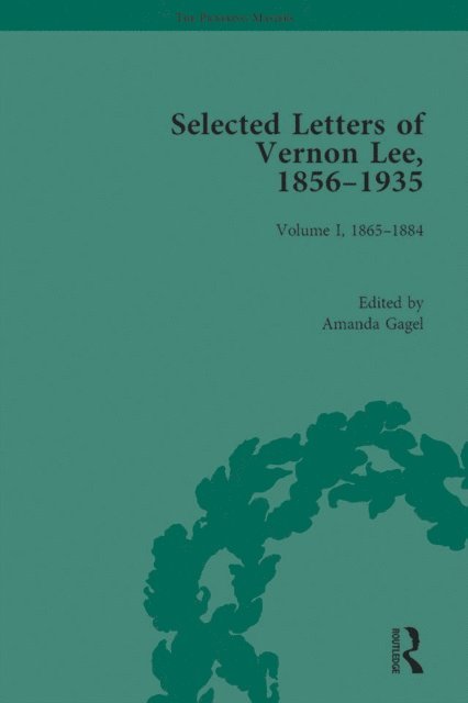 Amanda Gagel - Selected Letters of Vernon Lee, 1856 - 1935, E-bok