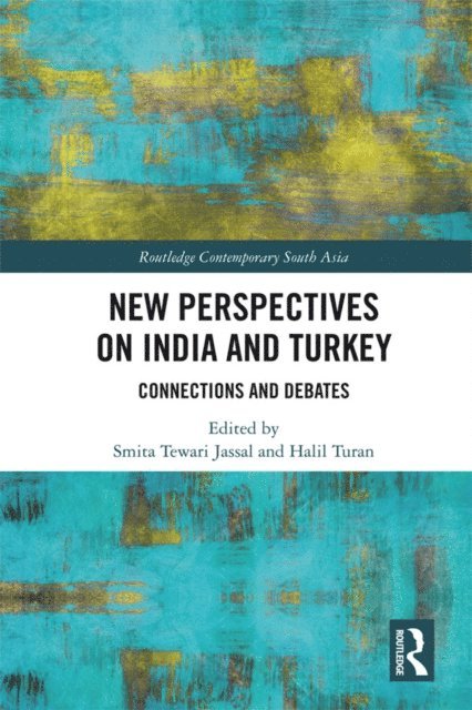 Halil Turan, Smita Jassal - New Perspectives on India and Turkey, E-bok