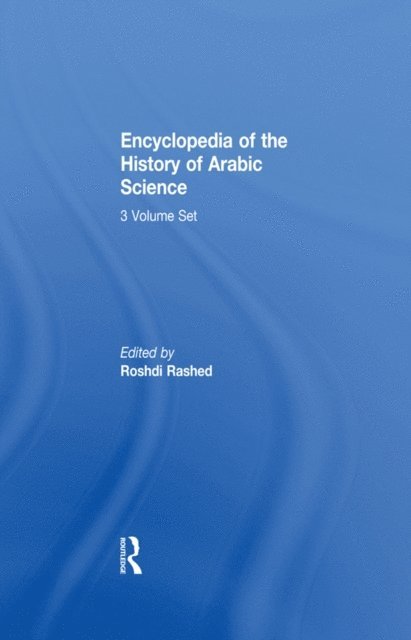 Roshdi Rashed - Encyclopedia of the History of Arabic Science, E-bok