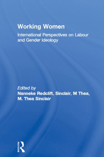 M. Thea Sinclair, M Thea Sinclair, Nanneke Redclift - Working Women, E-bok