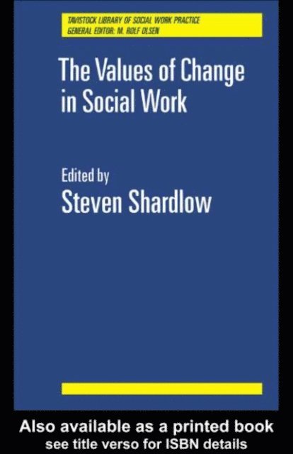 Steven Shardlow - Values of Change in Social Work, E-bok