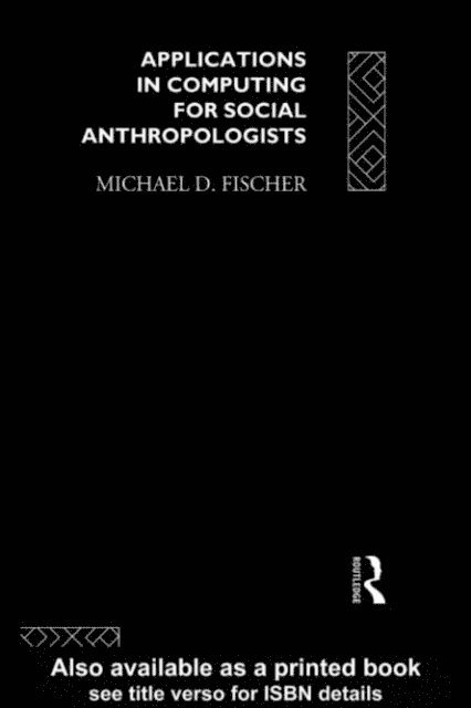 Michael Fischer - Applications in Computing for Social Anthropologists, E-bok