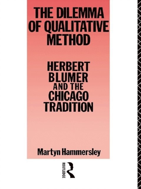 Martyn Hammersley - Dilemma Qualitative Method, E-bok