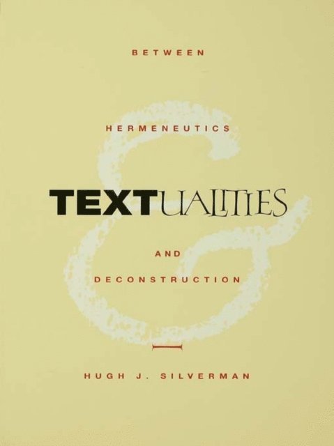 Hugh J. Silverman - Textualities, E-bok