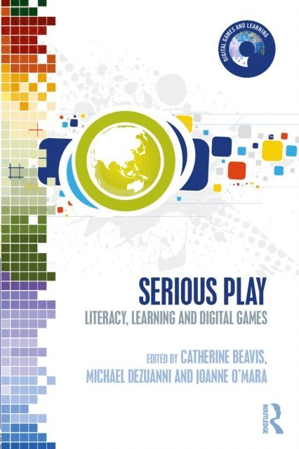 Joanne O'Mara, Michael Dezuanni, Catherine Beavis - Serious Play, E-bok