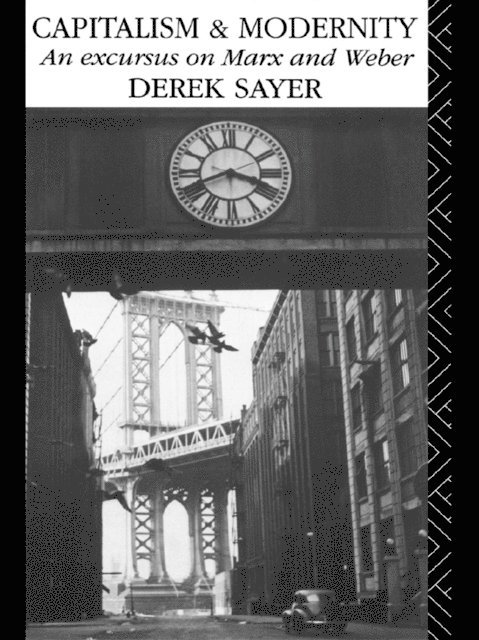 Derek Sayer - Capitalism and Modernity, E-bok