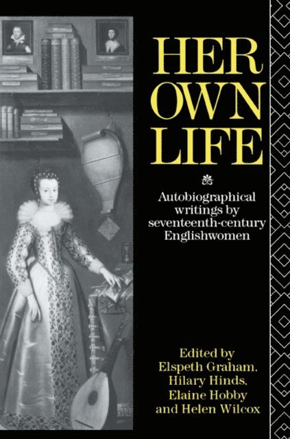 Elspeth Graham, Hilary Hind, Elaine Hobby, Helen Wilcox - Her Own Life, E-bok