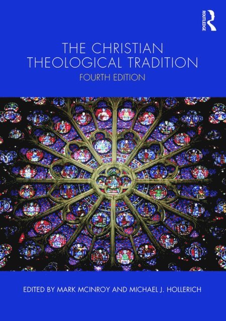 Michael J. Hollerich, Mark McInroy - Christian Theological Tradition, E-bok