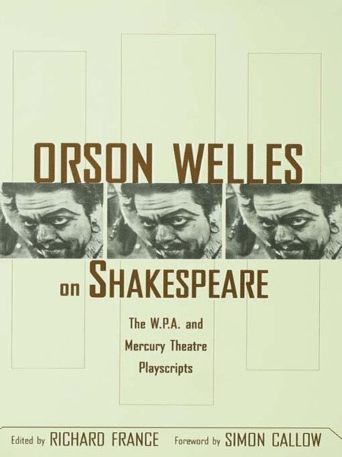 Richard France - Orson Welles on Shakespeare, E-bok
