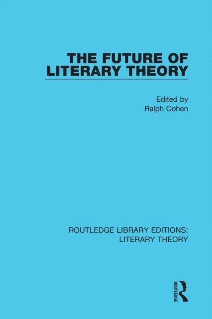 Ralph Cohen - Future of Literary Theory, E-bok