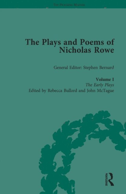 John McTague, Rebecca Bullard, Stephen Bernard - Plays and Poems of Nicholas Rowe, Volume I, E-bok