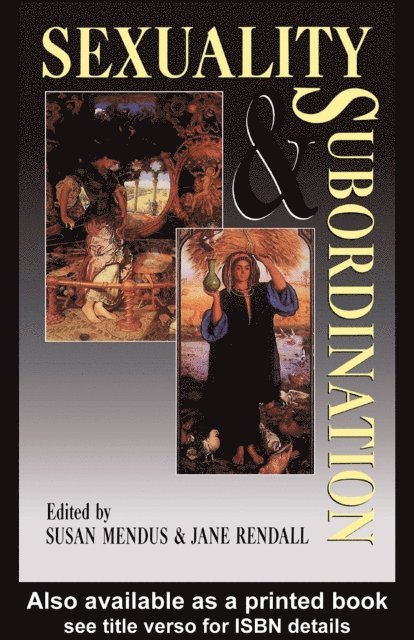 Jane Rendall, Susan Mendus - Sexuality and Subordination, E-bok