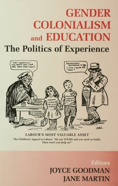 Jane Martin, Joyce Goodman - Gender, Colonialism and Education, E-bok
