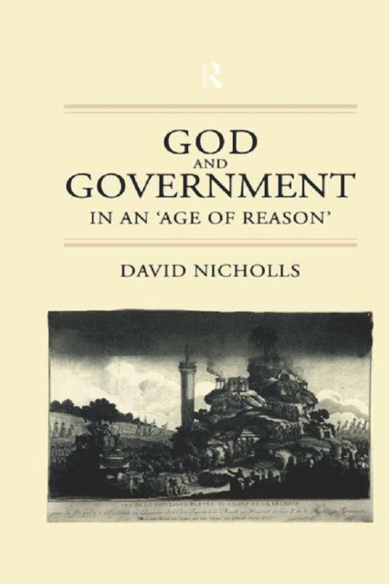 David Nicholls - God and Government in an 'Age of Reason', E-bok